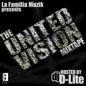 La Familia Muzik Presents : The United Vision Mixtape