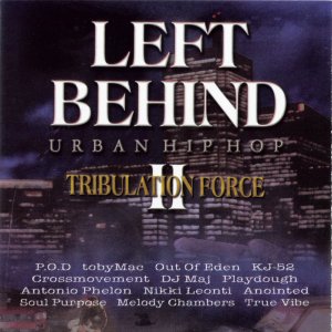 Left behind II : Tribulation Force : Urban Hip Hop