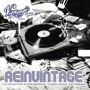 reinVINTAGE : A Collection Of New Material, Classic Songs, and Remixes Volume 01 (mixtape)
