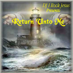 Return Unto Me