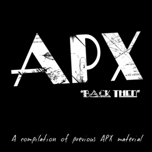 Back Then : A Compilation of Previous APX Material