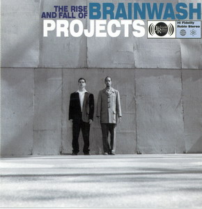The Rise And Fall Of Brainwash Projects