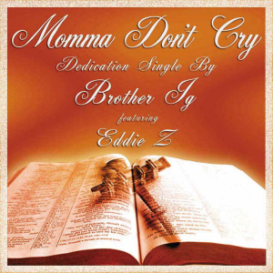 Momma Don't Cry (single) : featuring Eddie Z