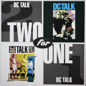 Two for One: DC Talk / Nu Thang