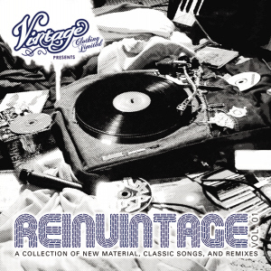 reinVINTAGE : A Collection Of New Material,  Classic Songs, and Remixes Volume 01 (mixtape)