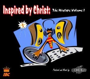 Inspired By Christ : The Mixtape Volume 1
