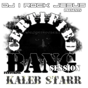 Certified Bang Session : Kaleb Starr