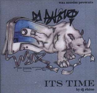 Wax musim presents DJ Rhino Mixtape : Its Time