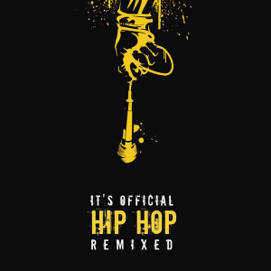 It's Official Hip Hop Remixed