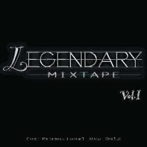 Legendary Mixtape Volume 1