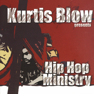 Kurtis Blow Presents Hip Hop Ministry
