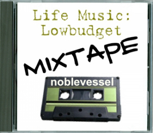 Life Music : Lowbudget Mixtape (revised version)