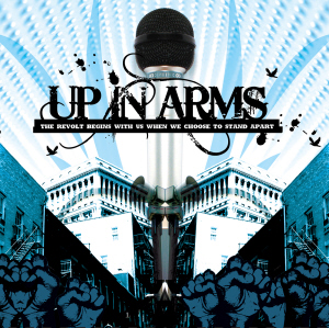 Up In Arms : The Revolt Begins Wih Us When We Choose To Stand Apart (EP)