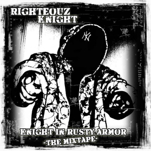Knight in Rusty Armor the Mixtape