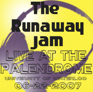 The Runaway Jam : Live at the Palandrome