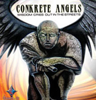 Conkrete Angels : Wisdom Cries Out In The Streets