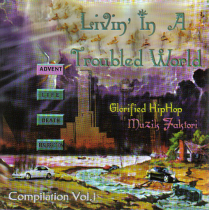 Livin' in a Troubled World : Compilation Volume 1