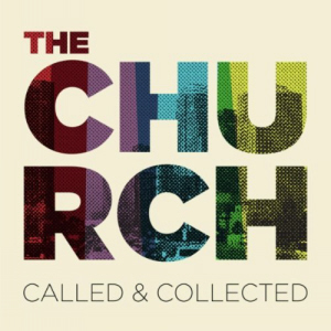 The Church : Called & Collected