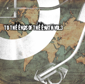 To The Ends of the Earth Volume 3