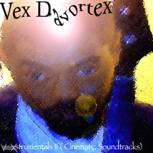 Vexstrumentals II (Cinematic Soundtracks)